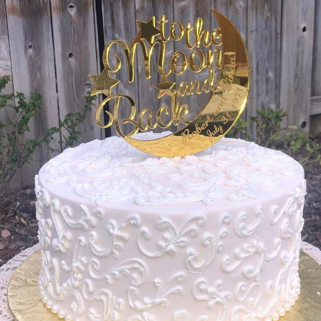 To The Moon and Back, Cake Topper for Wedding, Anniversary, Custom Cake Topper