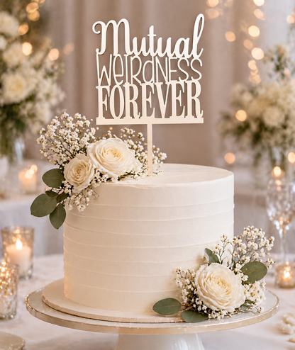 Mutual Weirdness Forever Cake Topper