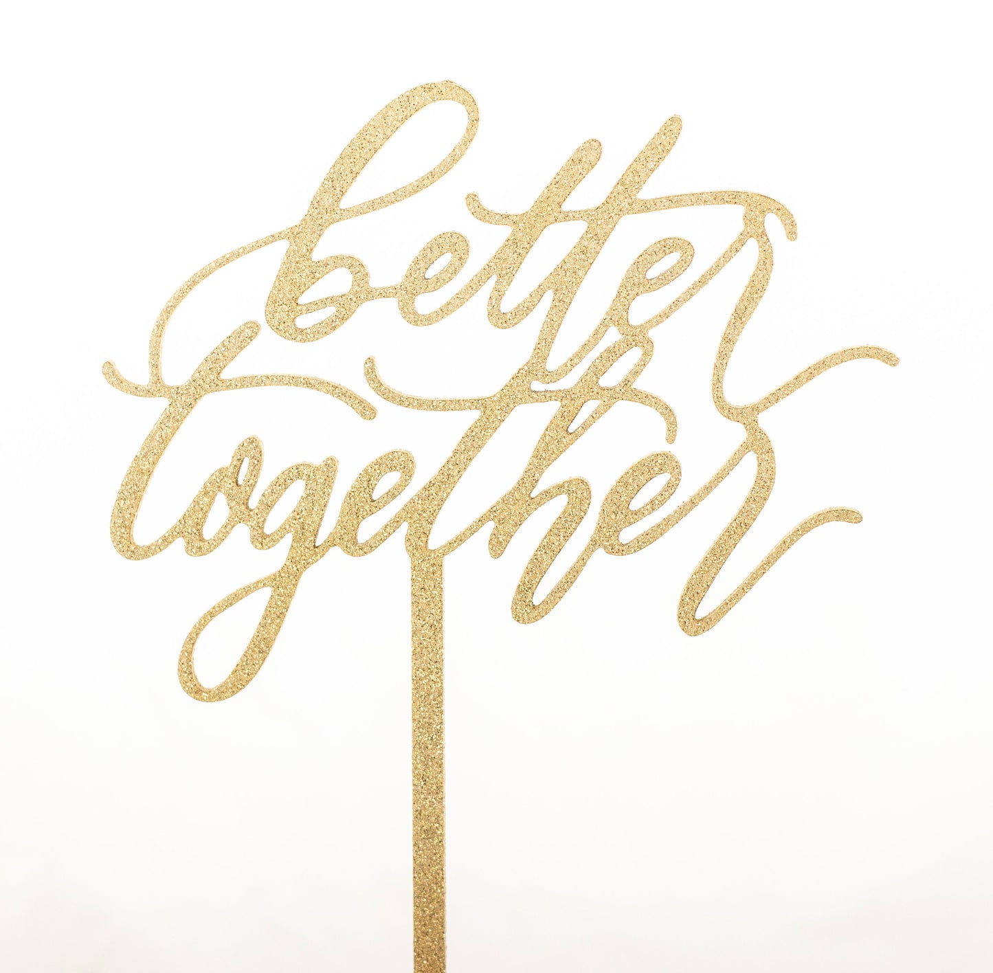 Better Together Cake Topper